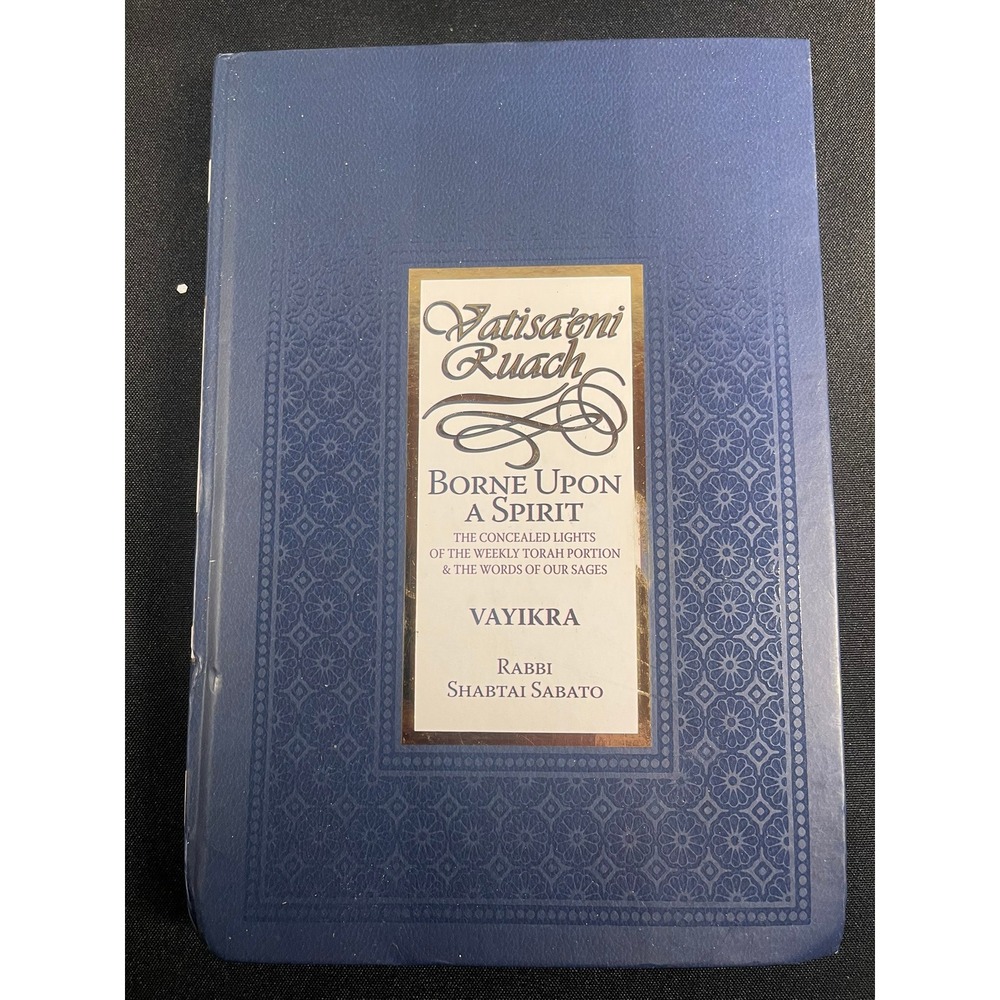 Vatisaeni Ruach Borne Upon A Spirit Vayikra Rabbi Shabtai Sabato Hardcover 2016
